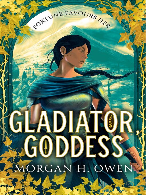 Title details for Gladiator, Goddess by Morgan H. Owen - Available